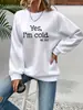 [Código Europeo Transfronterizo] Sí, Sudadera con Estampado de Letras 'Tengo Frío' para Mujer