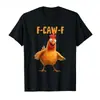 F-Caw-F Pollo Divertido Humor Adulto Gallo Meme Camiseta para Hombre Mujer 100% Algodón Manga Corta Top Moda Tendencia