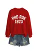 Pro Roe 1973 Amazon Wish Sitio Web Independiente Informal Cómodo Holgado Talla Grande Sencillo Otoño e Invierno Sudadera Exportación