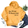 Sim, estou com frio, estou sempre com frio Amazon Europeu e Americano Carta Solta com Capuz Feminino