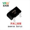 Diodo de conmutación BAW156 SOT-23 YFW Youfeng micro impresión: JZ