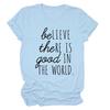 Cree que Hay Bien en el Mundo Camiseta de Manga Corta para Mujer Transfronteriza Europea y Americana de Amazon