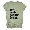 Amazon comercio exterior transfronterizo ve a preguntarle a tu papá nueva camiseta de moda de manga corta para mujer en stock talla grande al por mayor