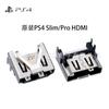 Nuevo original Interfaz HDMI PS4 SLIM Conector HDMI PS4 PRO HD Interfaz de host delgado