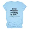 Un día sin leer Amazon wish sitio independiente casual simple camiseta de mujer cuello redondo manga corta