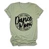 Camiseta de Verano Simple Europea y Americana con Letras de Manga Corta I Don't Dance Dance Mom I financeT Shirt