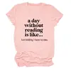 Un día sin leer Amazon wish sitio independiente casual simple camiseta de mujer cuello redondo manga corta