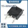 Original NCE3080K 3080K canal N 30v 80A montaje superficial TO-252 tubo MOS tubo de efecto de campo