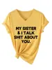 Mi hermana yo hablo mierda Tienda independiente de Amazon Wish moda casual camiseta de manga corta con cuello en V para mujer