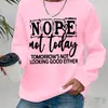 Sudadera Transfronteriza para Mujer "Nope Not Today" Sudadera con Cuello Redondo Estampada con Letras Inspiradoras - Felpa Fresca