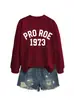 Pro Roe 1973 Amazon Wish Sitio Web Independiente Informal Cómodo Holgado Talla Grande Sencillo Otoño e Invierno Sudadera Exportación