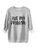 No es mi problema Amazon Wish sitio independiente casual cómoda gruesa cálida sudadera de otoño e invierno para mujer