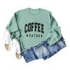 Amazon comércio exterior transfronteiriço deseja estação independente COFFEE WEATHER moda europeia e americana impressa em torno do pescoço camisola
