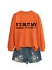 Sudadera Europea y Americana Wish Exportación Transfronteriza Estación Independiente para Mujer Simple Casual 5'2 pero Mi Actitud 6'1