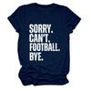 Amazon Estación Independiente Camiseta de Mujer Transfronteriza SORRY CAN'T FOOTBALL BYE Cuello Redondo Hueco Manga Corta