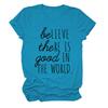 Cree que Hay Bien en el Mundo Camiseta de Manga Corta para Mujer Transfronteriza Europea y Americana de Amazon