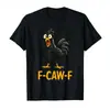 F-Caw-F Pollo Divertido Humor Adulto Gallo Meme Camiseta para Hombre Mujer 100% Algodón Manga Corta Top Moda Tendencia