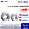 Porca de solda sextavada/porca de solda a ponto padrão GB13681/DIN929 em aço inoxidável 304 M4-M12