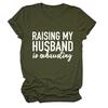 Amazon RAISING MY HUSBAND simples impressão de letras para todos os jogos de manga curta feminina de manga curta comércio exterior T-Shirt atacado