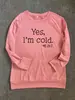 Sí, TENGO FRÍO Yo 24:Sudadera Pulóver de Cuello Redondo con Letras Manga Larga Amazon Wish Transfronterizo Para Mujer En Stock