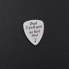Nueva pieza de guitarra de acero de titanio con la letra grabada "DAD I PICK YOU AAS BEST" de venta caliente transfronteriza europea y americana.