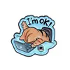Broche de Metal Criativo com Letras em Inglês I'M FINE Gatinho Fofo de Desenho Animado Horário Extra Acessórios Personalizados Insígnia Pronto em Estoque