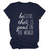 Cree que Hay Bien en el Mundo Camiseta de Manga Corta para Mujer Transfronteriza Europea y Americana de Amazon