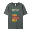 Algodão Amazon tamanho europeu e americano meu genro é meu filho favorito Camiseta feminina manga curta