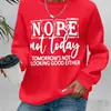 Sudadera Transfronteriza para Mujer "Nope Not Today" Sudadera con Cuello Redondo Estampada con Letras Inspiradoras - Felpa Fresca