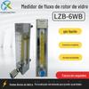 Rotâmetro de vidro LZB-6WB para gás, ar, nitrogênio, oxigênio, líquido, água, tubo de vidro, flutuador, medidor de vazão