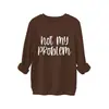 No es mi problema Amazon Wish sitio independiente casual cómoda gruesa cálida sudadera de otoño e invierno para mujer