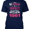 Las Mujeres Modernas Son Perfectas: Nacido en 1961, No Hay Camisetas para Mujer Hechas en EE. UU. en Tallas S a 5XL
