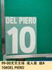Paquete A de Jersey de Local para Adultos de la Juventus 99-00 Número 10 DEL PIERO Estampado de Letras y Números Hot Turn