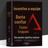 Motivar os funcionários depende dessas medidas para se tornar um excelente gerente e fornecer incentivos aos gerentes.