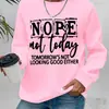 Sudadera Transfronteriza para Mujer "Nope Not Today" Sudadera con Cuello Redondo Estampada con Letras Inspiradoras - Felpa Fresca