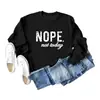 Comercio Exterior Deseo Comercio Exterior Estilo Europeo y Americano No Hoy Carta Casual Sudadera de Manga Larga Camiseta Base Holgada