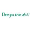 ILY Drive Safe adesivos de vinil para direção segura para carros, adequados para decoração de espelho retrovisor