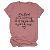 Seja gentil você nunca Amazon eBay site independente moda casual feminina gola redonda manga curta camiseta camada base