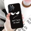Aplicable iPhone15 No toques mi teléfono Funda divertida para teléfono