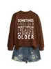 A VECES ME SIENTO VIEJO Sudadera Casual Cómoda de Mujer Otoño Invierno Comercio Exterior Amazon eBay Tienda Independiente