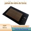 Painel de vidro de forno alta temperatura serigrafia forno a vapor vidro de forno serigrafia vidro semitransparente vidro de forno a vapor