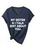 Mi hermana yo hablo mierda Tienda independiente de Amazon Wish moda casual camiseta de manga corta con cuello en V para mujer