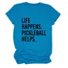 La Vida Sucede Pickleball Amazon Wish Sitio Independiente Cómoda Versátil Camiseta de Manga Corta con Cuello Redondo para Mujer