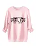 Você Nunca Falha Até... Amazon Wish Site Independente Moda Versátil Personalizado Moletom Feminino