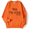 [Código Europeo Transfronterizo] Sí, Sudadera con Estampado de Letras 'Tengo Frío' para Mujer