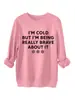 Tengo Frío PERO ESTOY SIENDO Sudadera con Capucha Gruesa Casual de Manga Larga para Mujer Cuello Redondo Otoño Invierno Comercio Exterior Transfronterizo