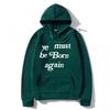 Moletom Tamanho Europeu Ye Must Be Born Again Estampado Unissex com Capuz Solto