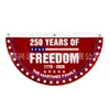 Bandeira Semicircular do Dia da Independência Americana Transfronteiriça, Faixa para Grade Americana, Bandeira Souvenir do 250º Aniversário, Feita Sob Medida