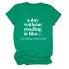 Un día sin leer Amazon wish sitio independiente casual simple camiseta de mujer cuello redondo manga corta