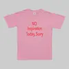Sin Inspiración Hoy Lo Siento Camiseta Divertida para Mujer Algodón Alta Calidad